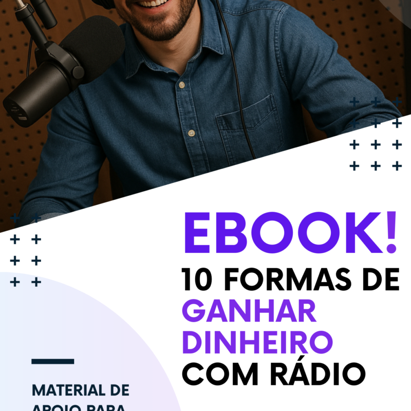 Ebook: 10 Formas de Ganhar Dinheiro Com Rádio